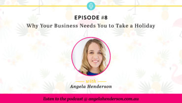 Why Your Business Needs You to Take a Holiday