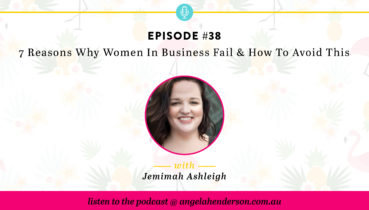 7 Reasons Why Women in Business Fail & How to Avoid This