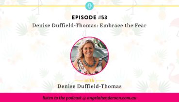 Denise Duffield-Thomas: Embrace the Fear