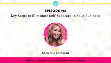 Key Steps to Eliminate Self-Sabotage in Your Business